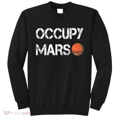 The Explorer Occupy Mars Space Sweatshirt