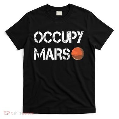 The Explorer Occupy Mars Space T-Shirt
