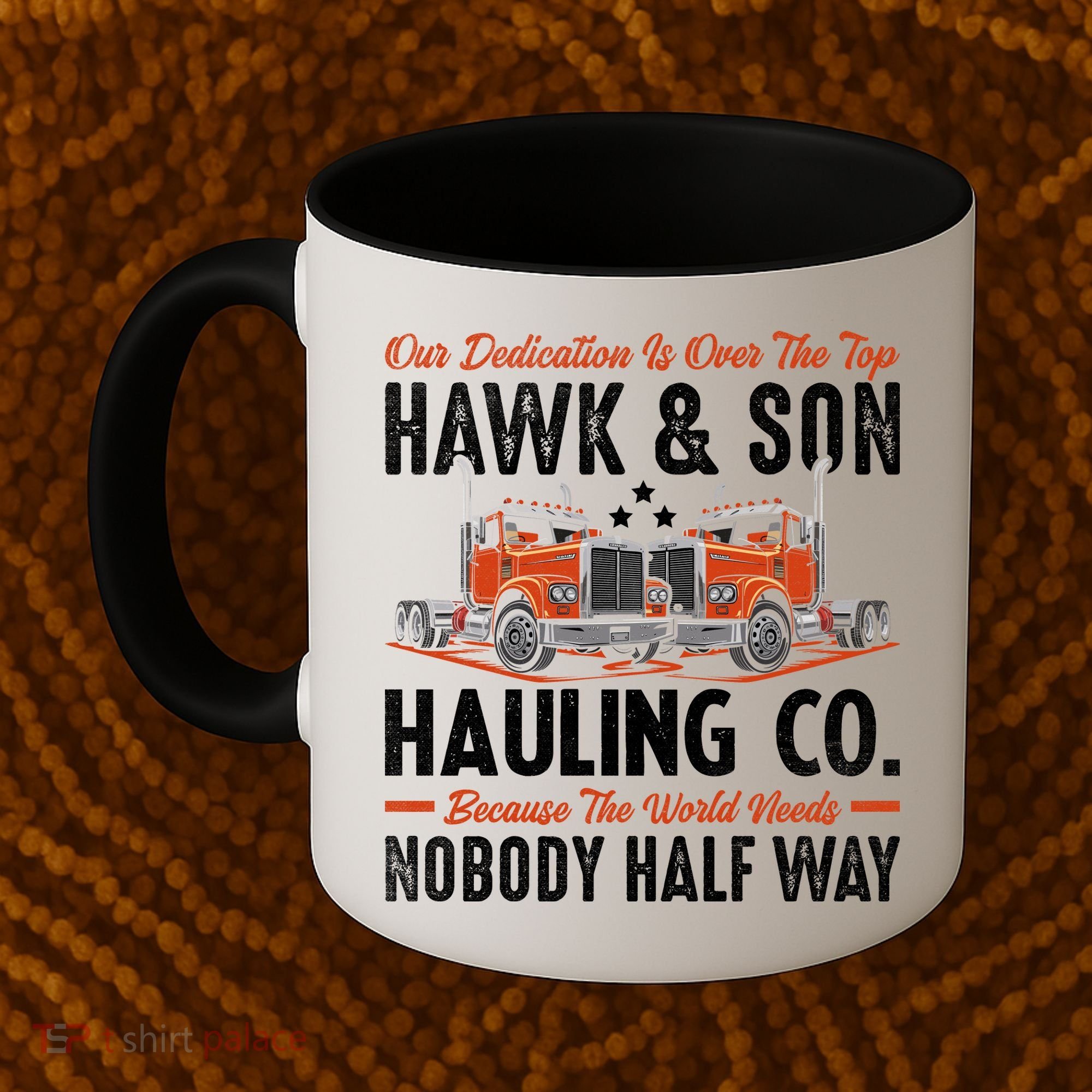 Truck Enthusiast Our Dedication Is Over The Top Funny Coffee Mug