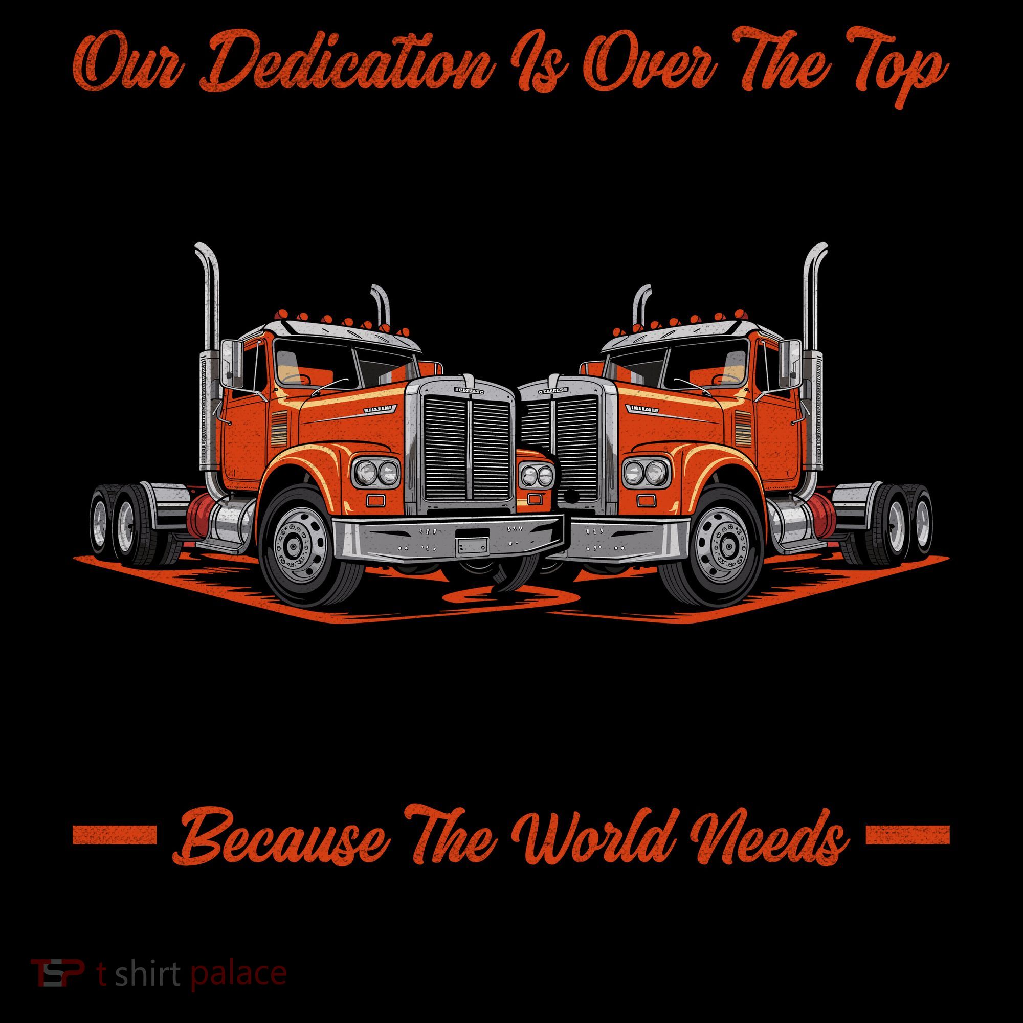 Truck Enthusiast Our Dedication Is Over The Top Funny Coffee Mug