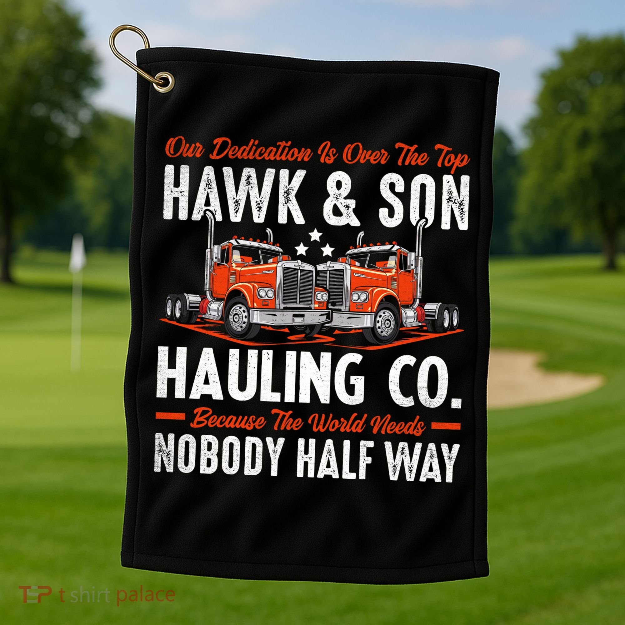 Truck Enthusiast Our Dedication Is Over The Top Funny Golf Towel