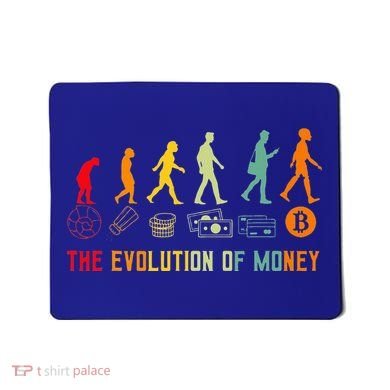 The Evolution Of Money Bitcoin Btc Crypto Cryptocurrency Mousepad