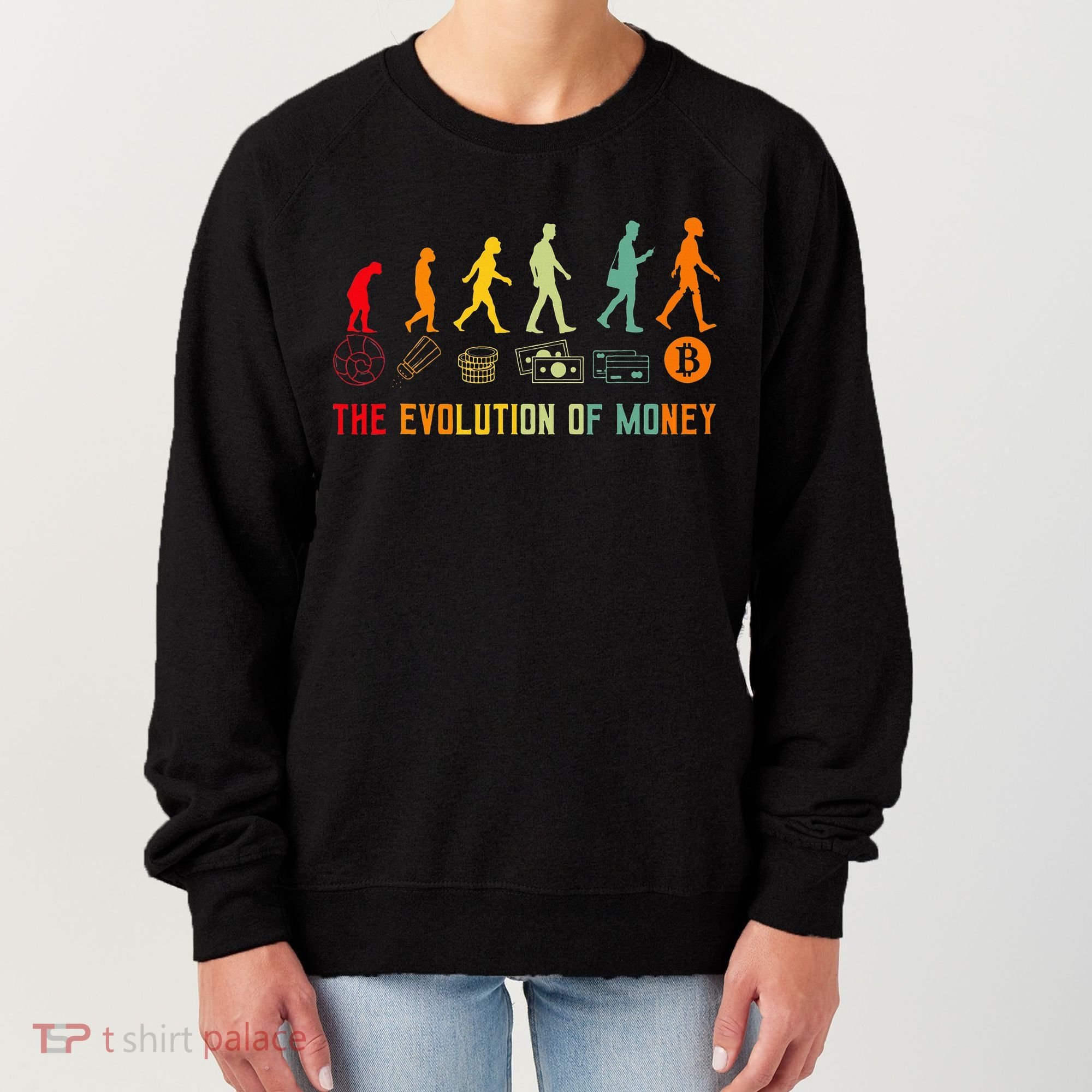 The Evolution Of Money Bitcoin Btc Crypto Cryptocurrency Women's Sweatshirt