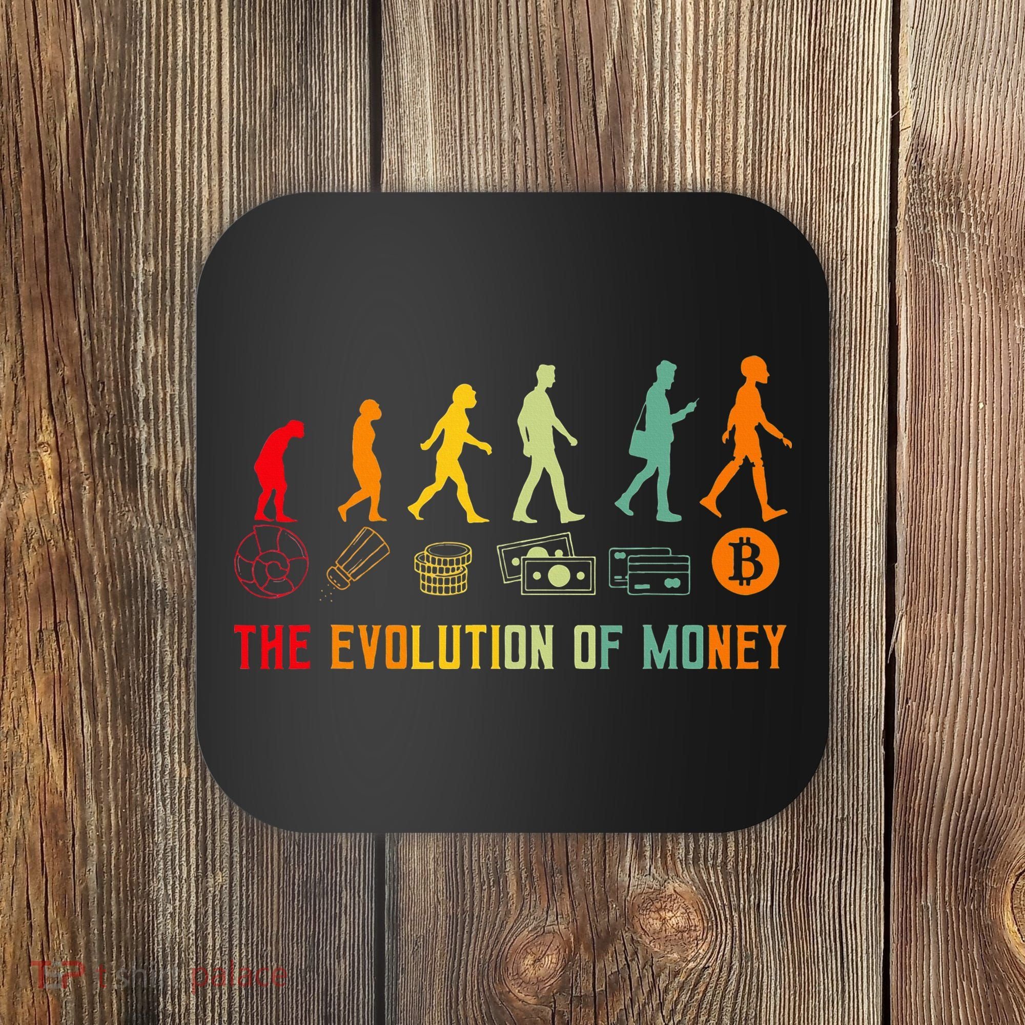 The Evolution Of Money Bitcoin Btc Crypto Cryptocurrency Coaster