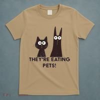 TheyRe Eating Pets 2024 Humor Cat Dog Funny Gift T-Shirt thumb 5