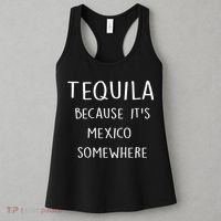 Tequila Because It's Mexico Somewhere Women's Tank Top thumb 3