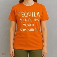 Tequila Because It's Mexico Somewhere T-Shirt thumb 4
