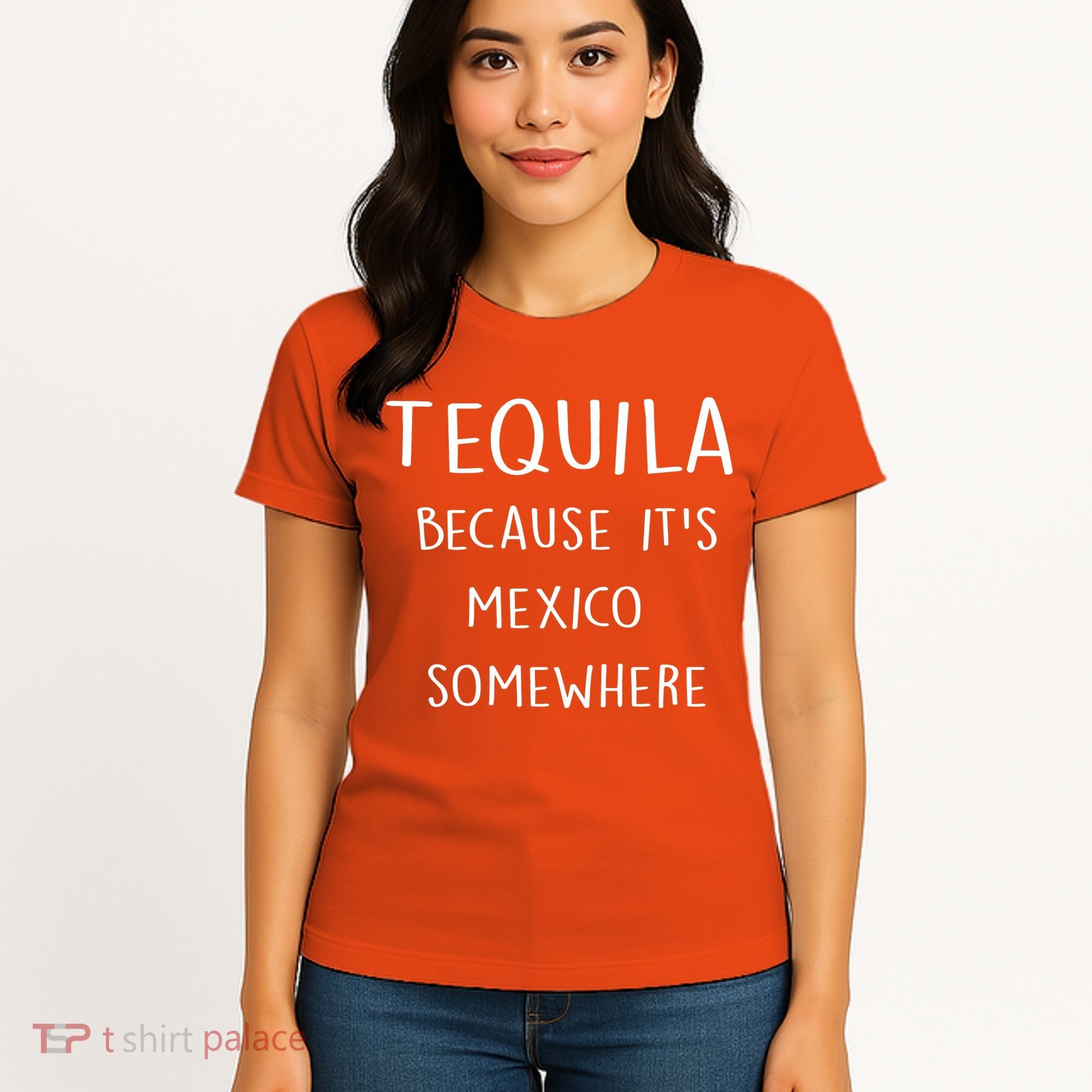 Tequila Because It's Mexico Somewhere Women's T-Shirt