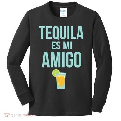 Tequila Es Mi Amigo Cinco de Mayo Kids Long Sleeve Shirt