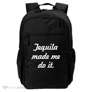 Tequila Made Me Do It Backpack