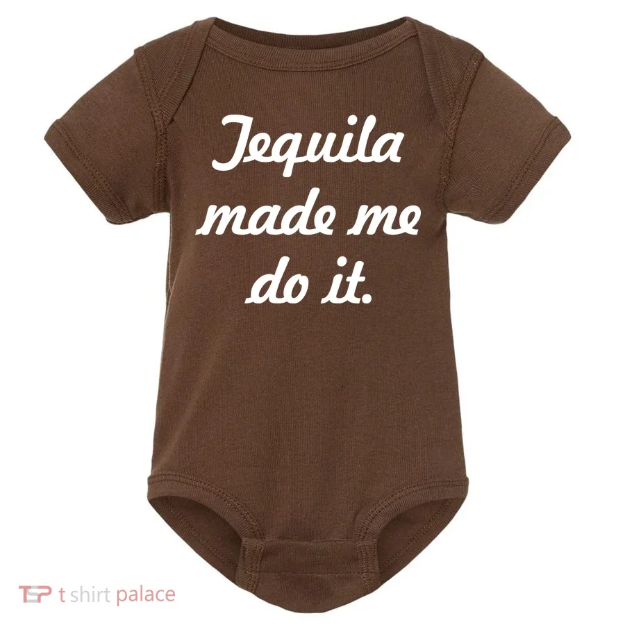 Tequila Made Me Do It Baby Bodysuit