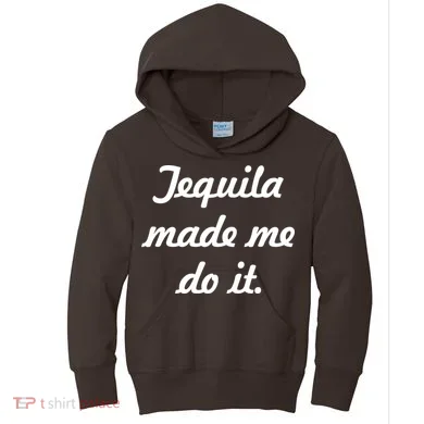 Tequila Made Me Do It Kids Hoodie
