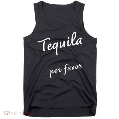 Tequila Por Favor Tank Top