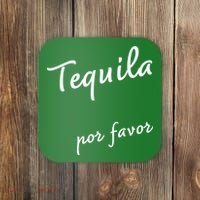 Tequila Por Favor Coaster thumb 0