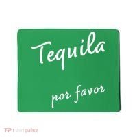 Tequila Por Favor Mousepad thumb 0