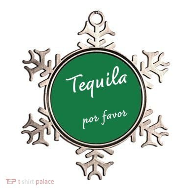 Tequila Por Favor Ornament