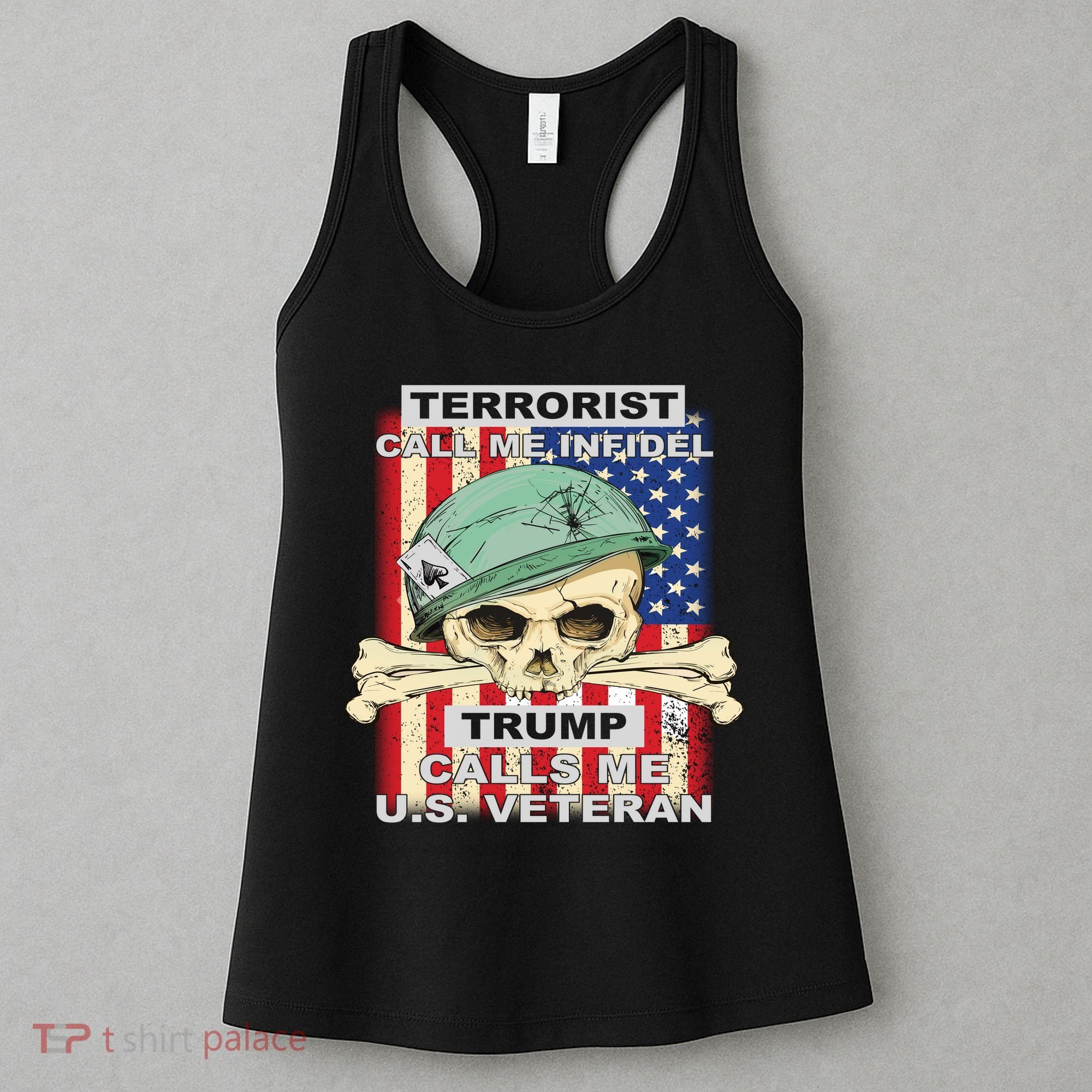 Terrorist Call Me Infidel Trump Calls Me US Veteran Women's Tank Top