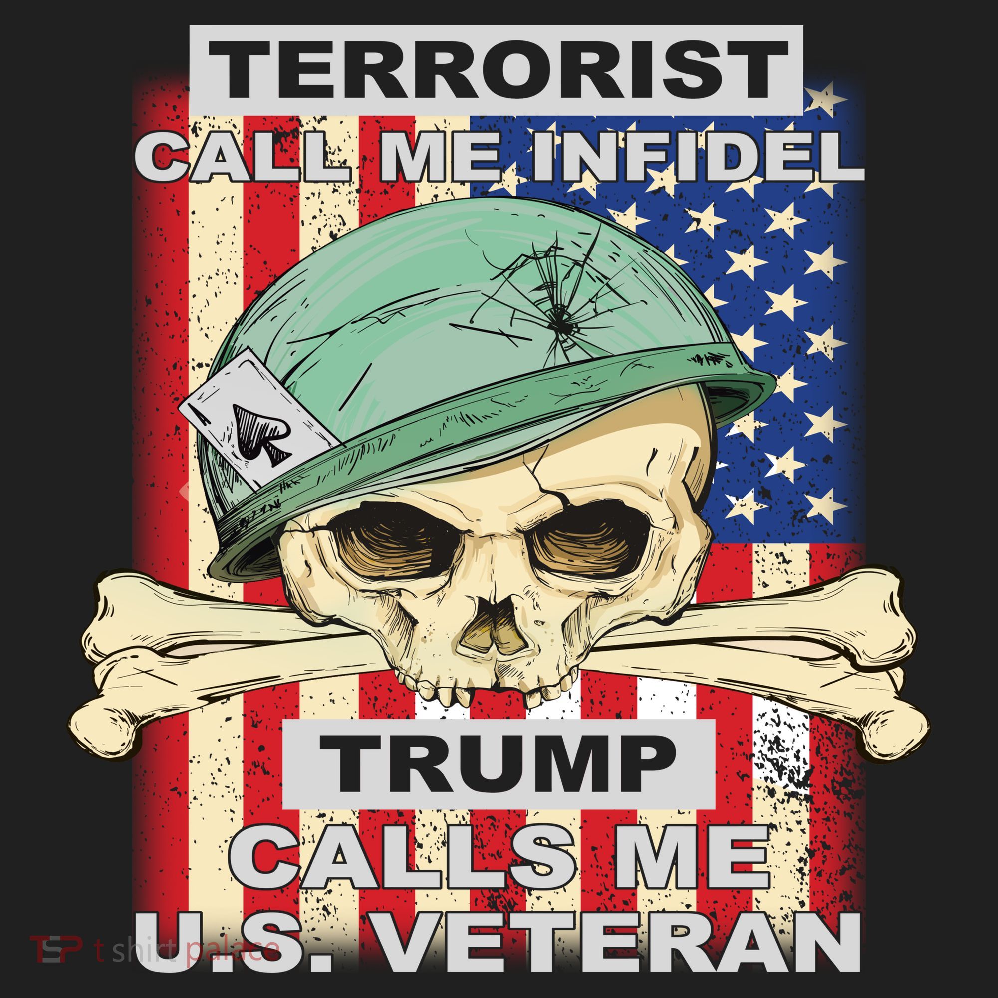 Terrorist Call Me Infidel Trump Calls Me US Veteran Hat