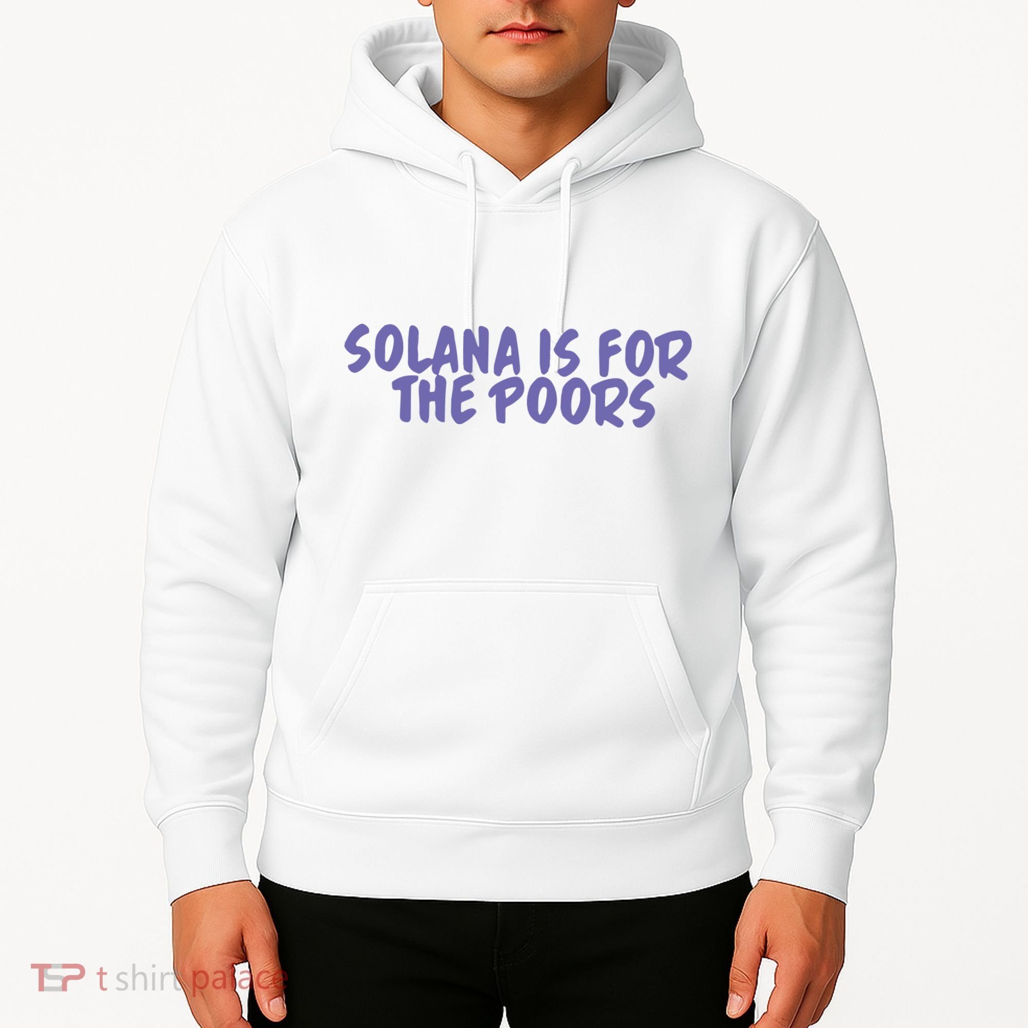 Tmas Eth Solana Is For The Poors Hoodie