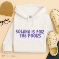 Tmas Eth Solana Is For The Poors Hoodie thumb 4