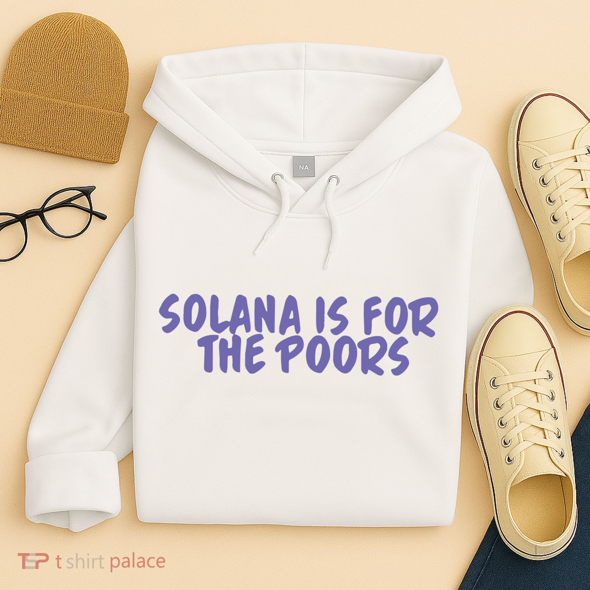 Tmas Eth Solana Is For The Poors Hoodie