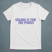 Tmas Eth Solana Is For The Poors T-Shirt thumb 5