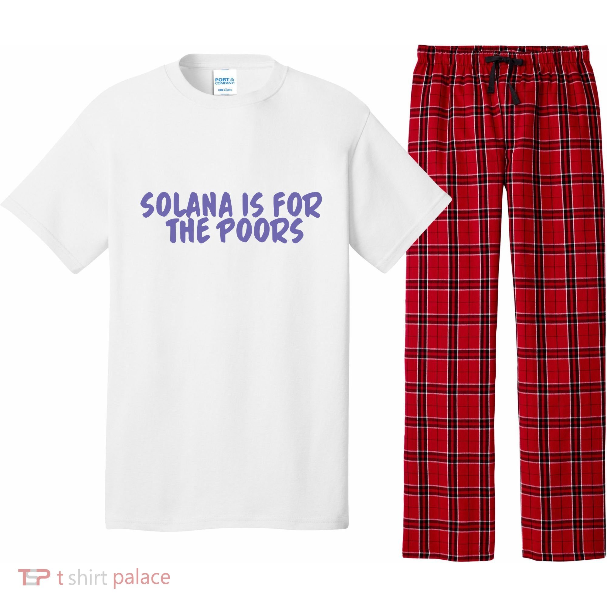 Tmas Eth Solana Is For The Poors Pajama Set