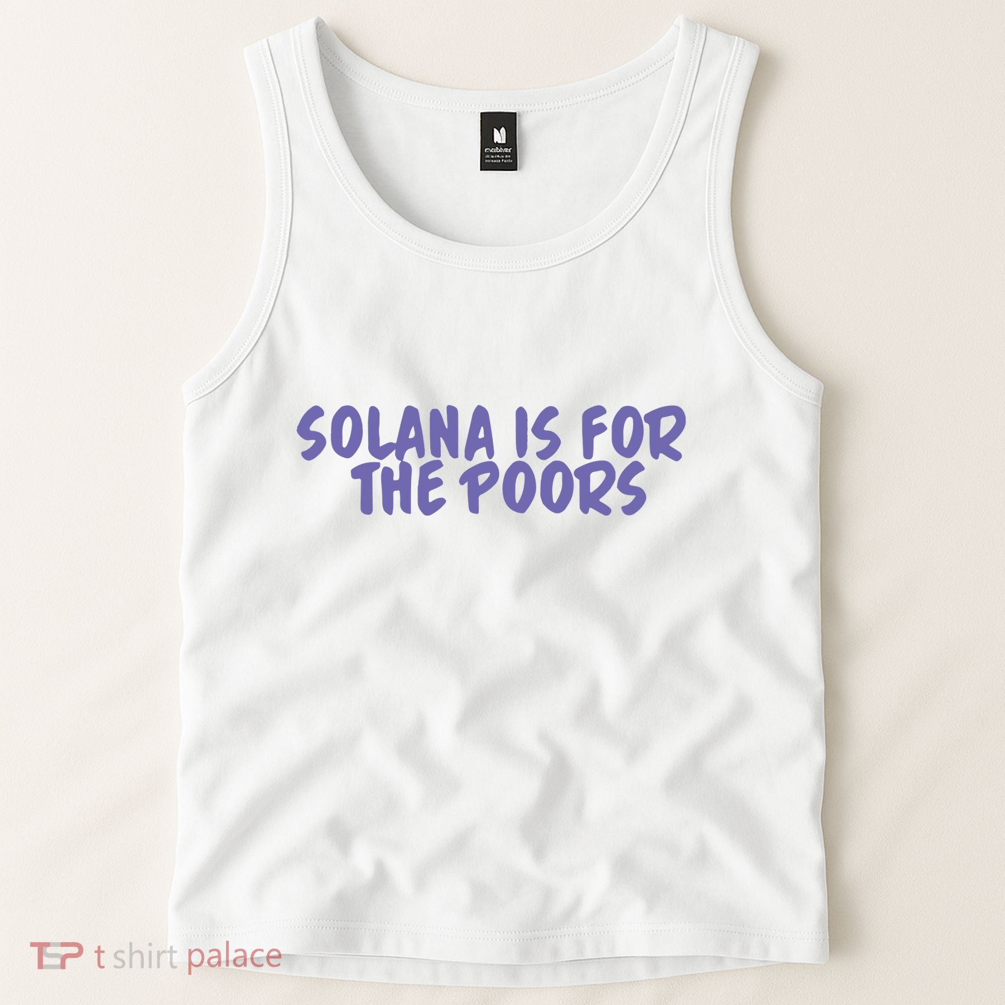 Tmas Eth Solana Is For The Poors Tank Top