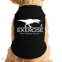 TRex Exercise Some Motivation Required Doggie Tank thumb 0