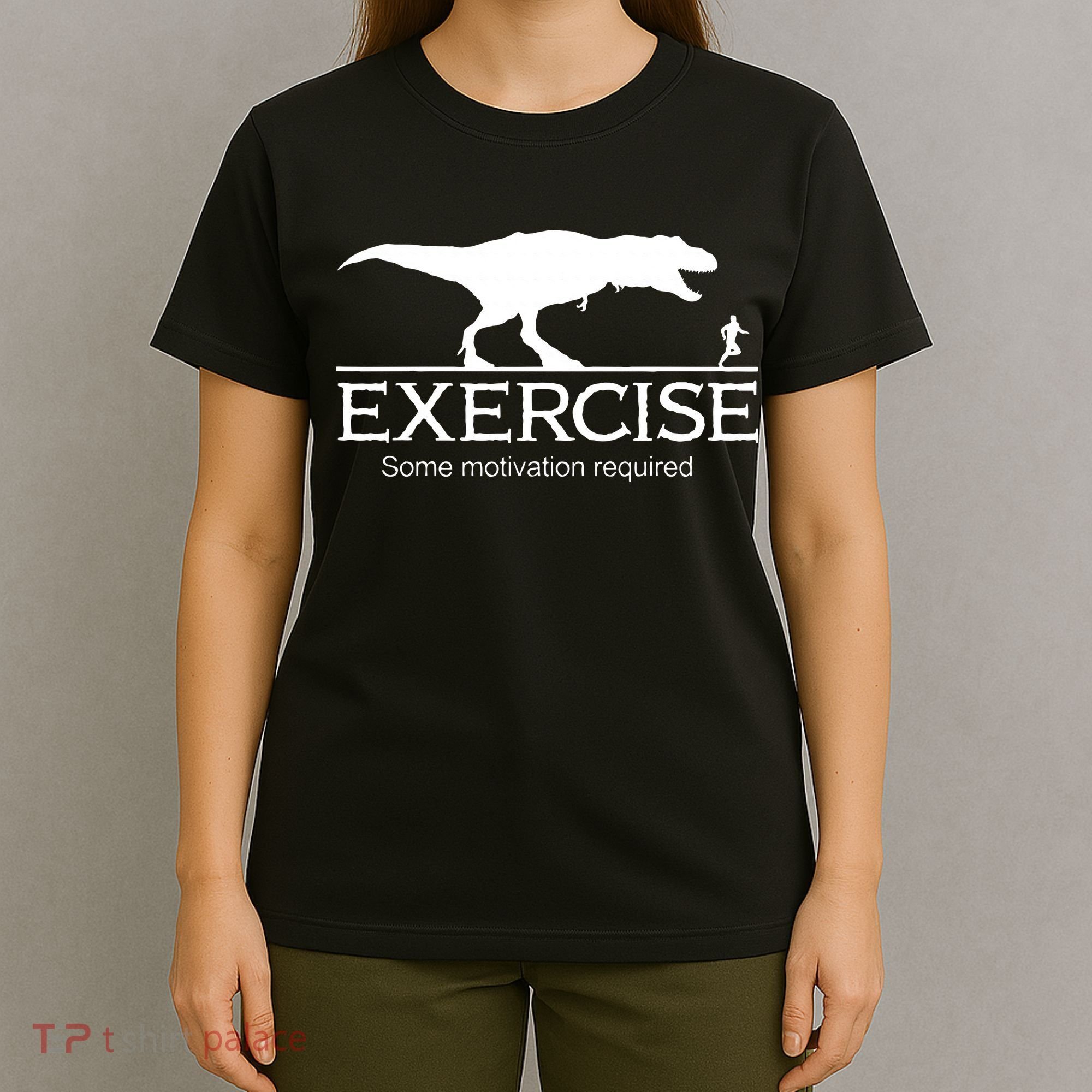 TRex Exercise Some Motivation Required T-Shirt