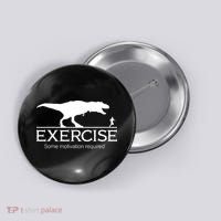 TRex Exercise Some Motivation Required Button thumb 0