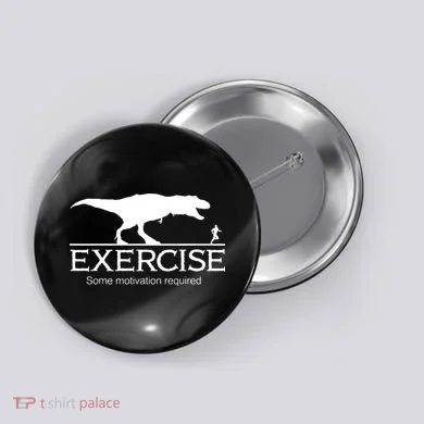 TRex Exercise Some Motivation Required Button
