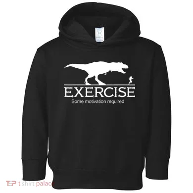 TRex Exercise Some Motivation Required Toddler Hoodie