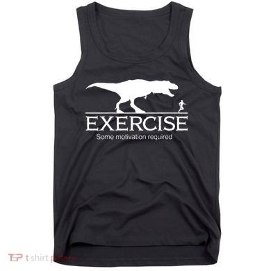 TRex Exercise Some Motivation Required Tank Top