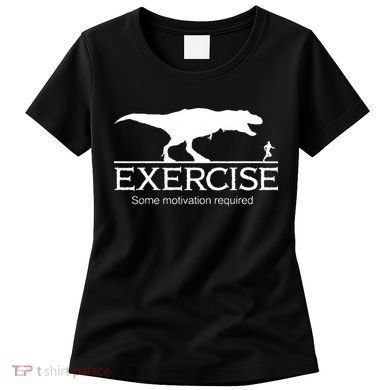 TRex Exercise Some Motivation Required Women's T-Shirt
