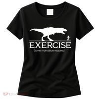 TRex Exercise Some Motivation Required Women's T-Shirt thumb 0