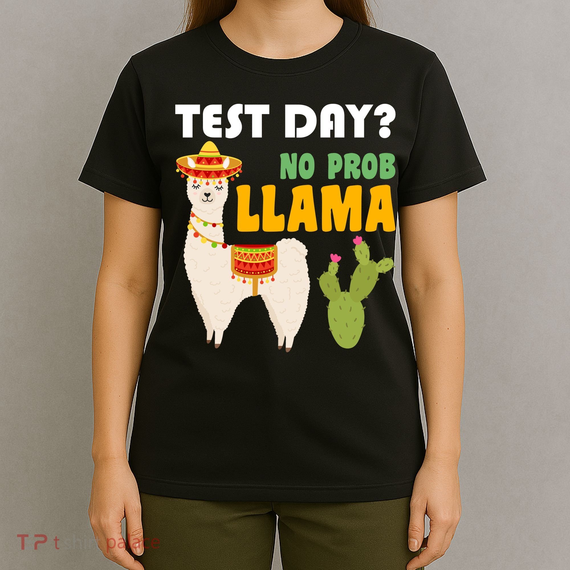 Test Day? No Prob Llama Cactus T-Shirt