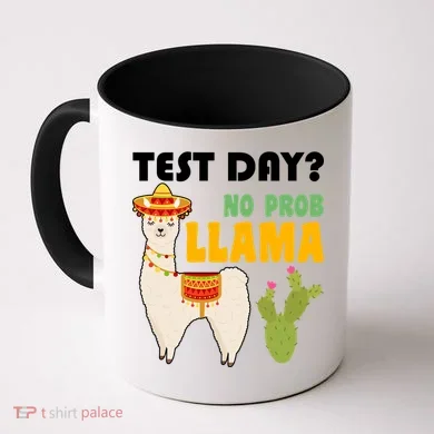 Test Day? No Prob Llama Cactus Coffee Mug