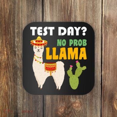 Test Day? No Prob Llama Cactus Coaster