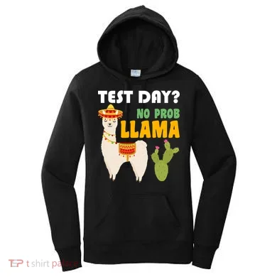 Test Day? No Prob Llama Cactus Women's Hoodie