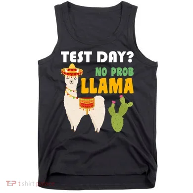 Test Day? No Prob Llama Cactus Tank Top