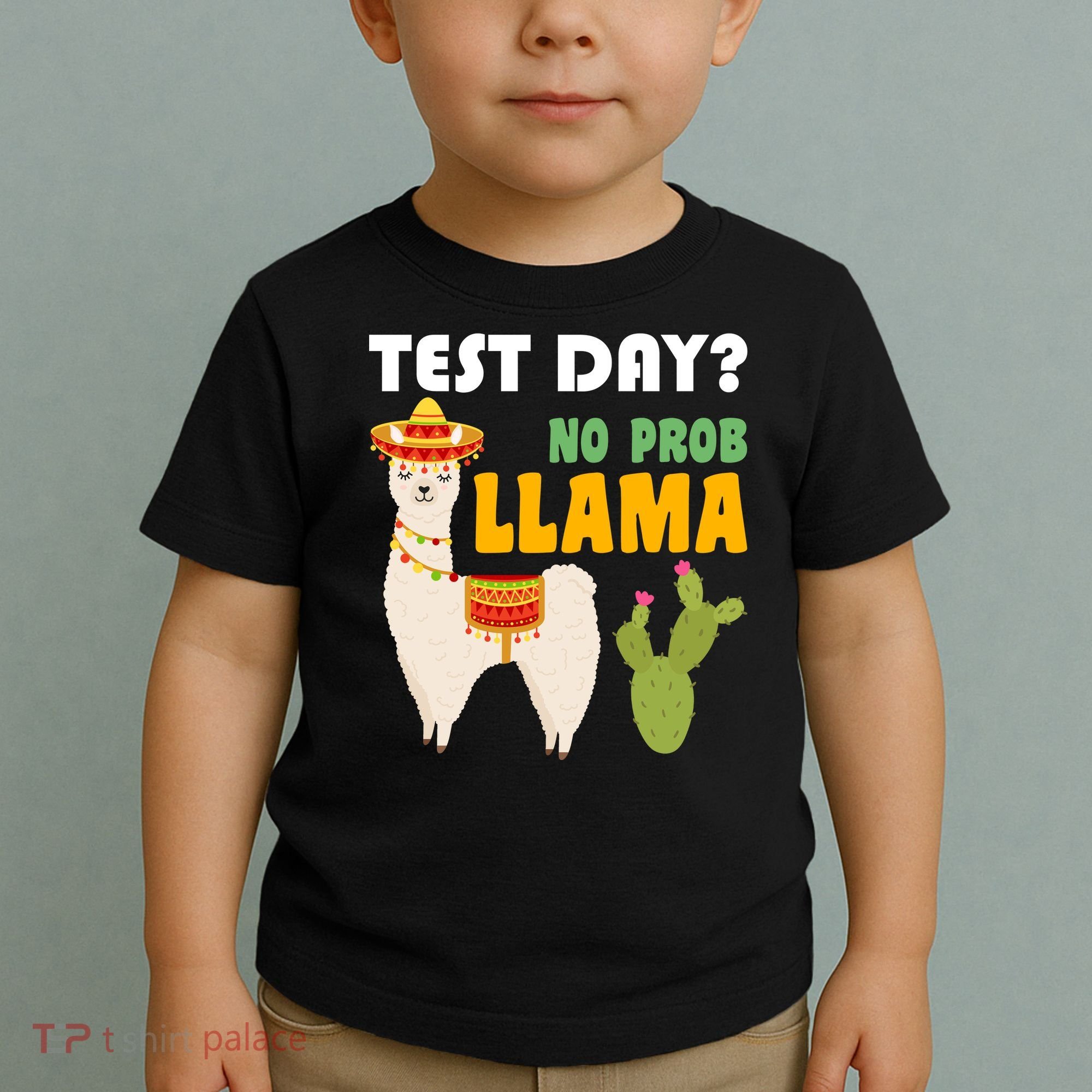 Test Day? No Prob Llama Cactus Toddler T-Shirt