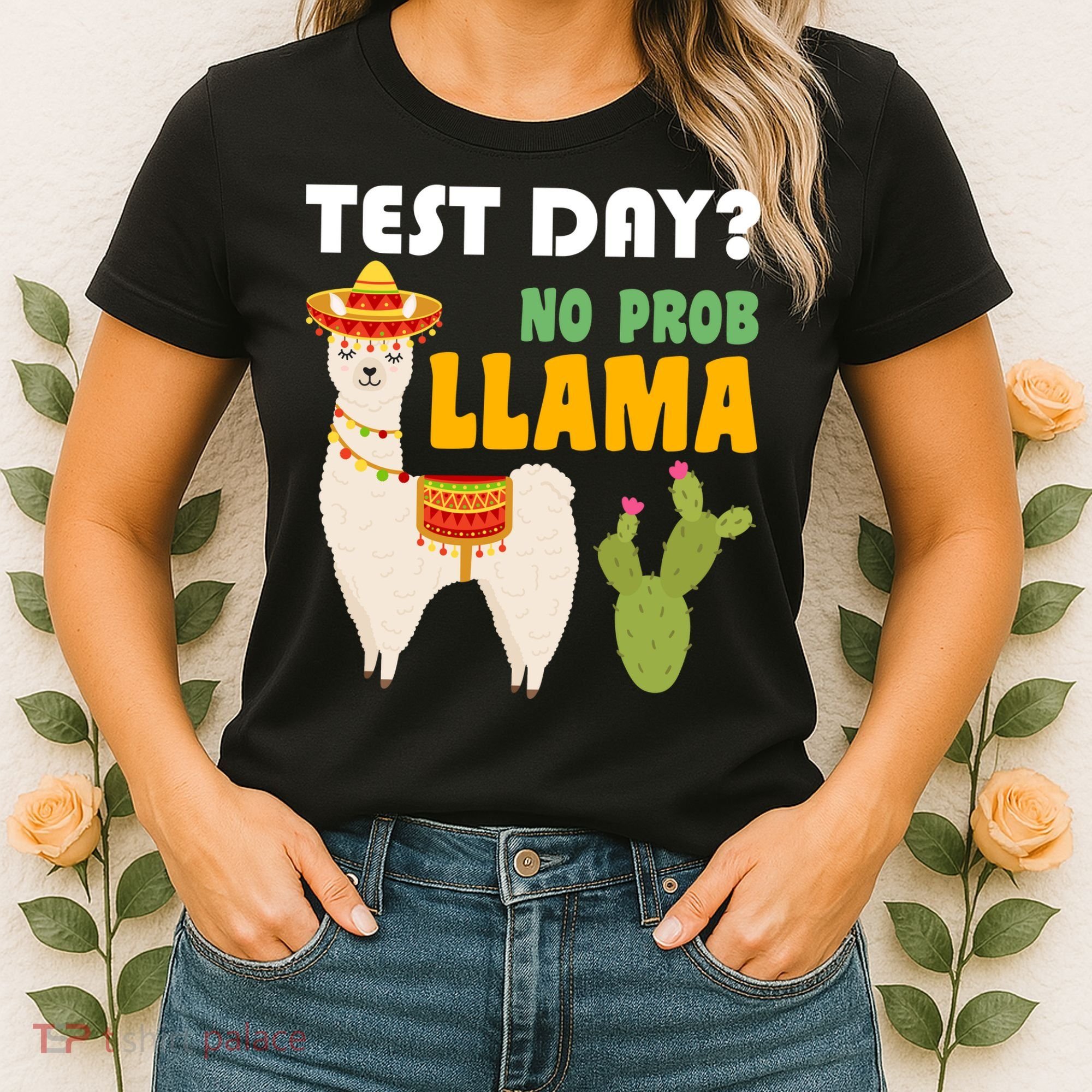 Test Day? No Prob Llama Cactus Women's T-Shirt