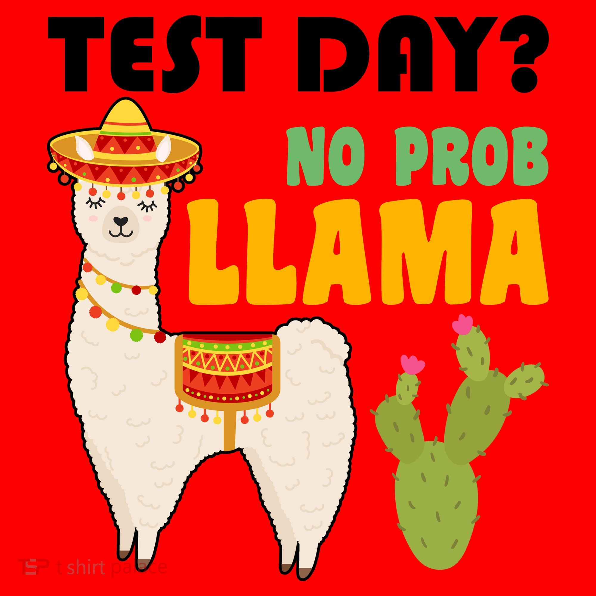 Test Day? No Prob Llama Cactus Santa Hat