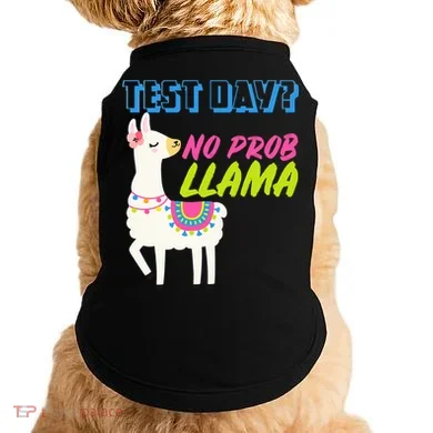 Test Day? No Probllama  Doggie Tank