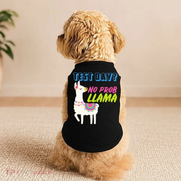 Test Day? No Probllama  Doggie Tank