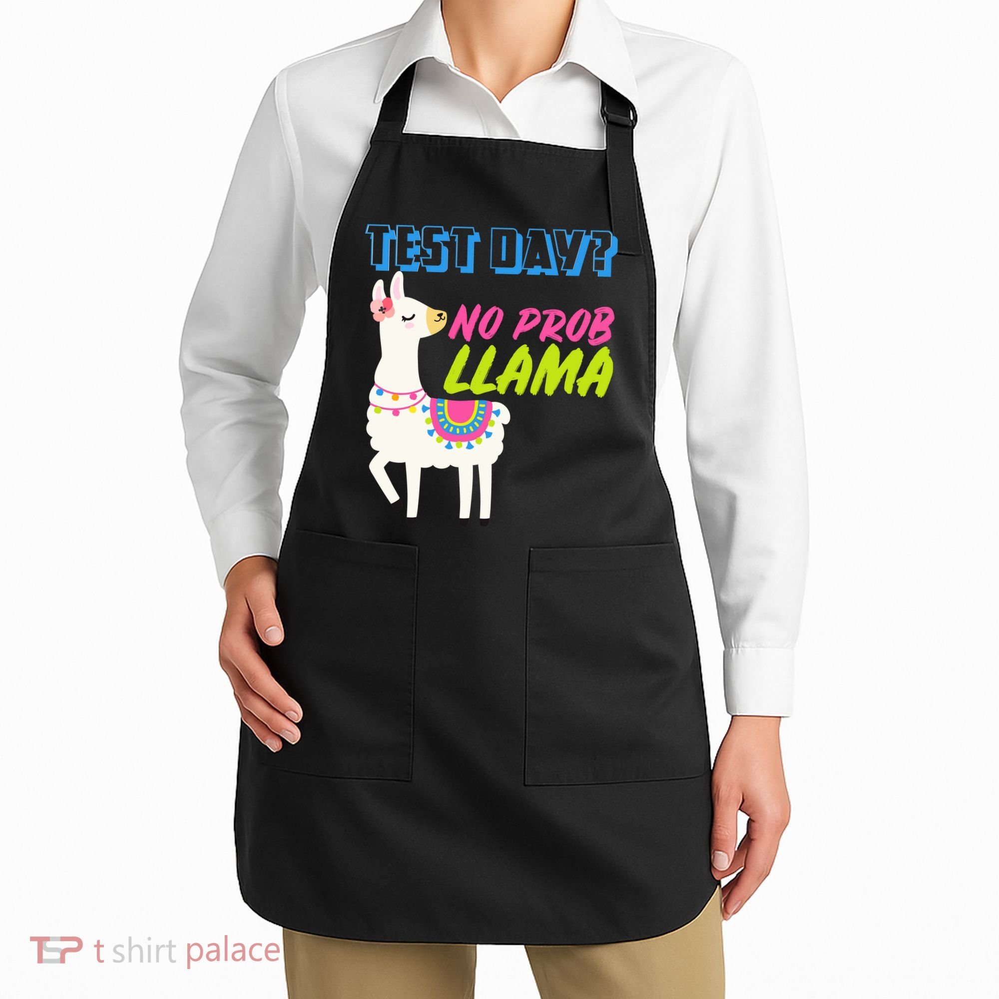 Test Day? No Probllama  Apron