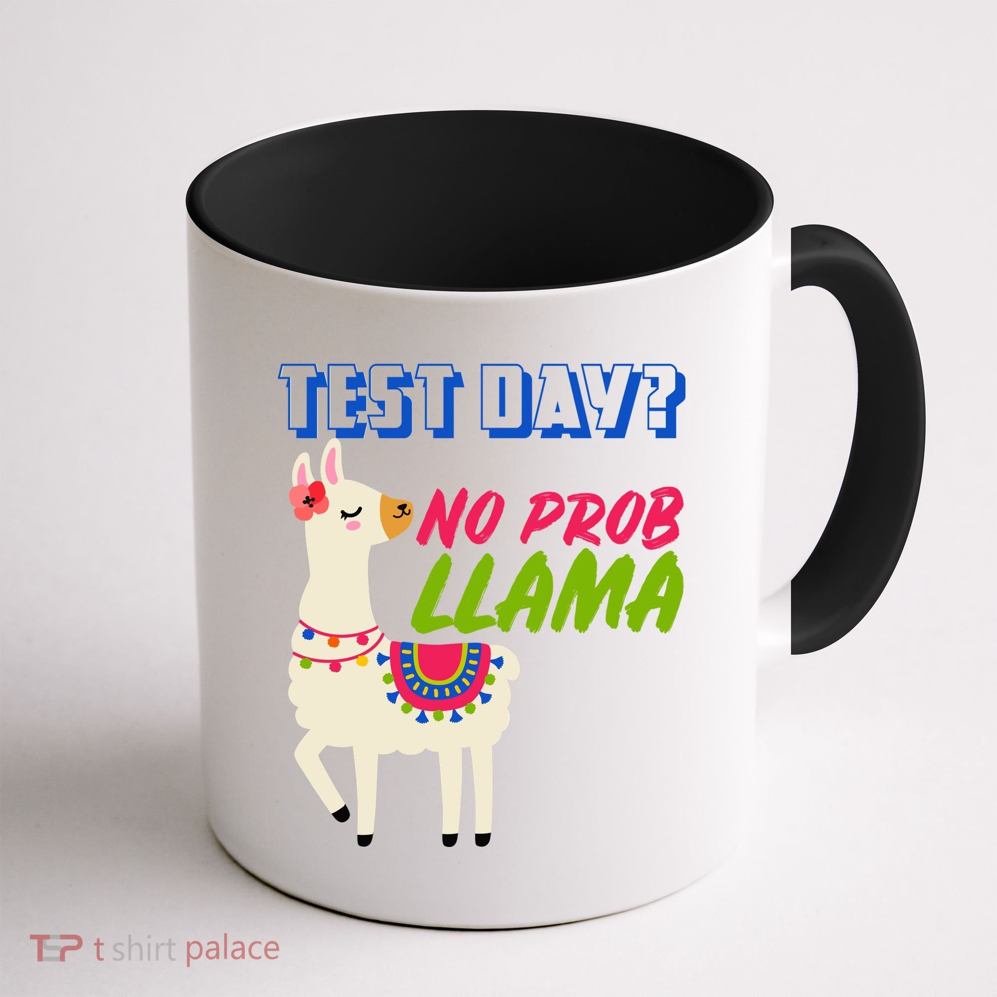 Test Day? No Probllama  Coffee Mug
