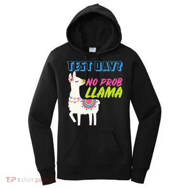 Test Day? No Probllama Women's Hoodie