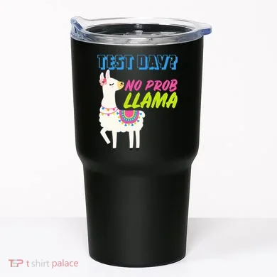 Test Day? No Probllama Tumbler